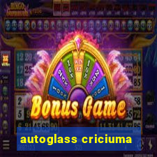 autoglass criciuma